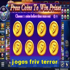 jogos friv terror